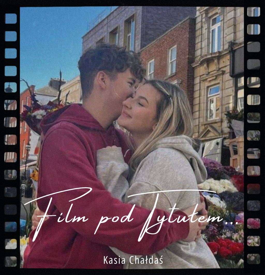 “Film pod tytułem…” i Kasia Chałdaś w roli&nbsp;głównej!